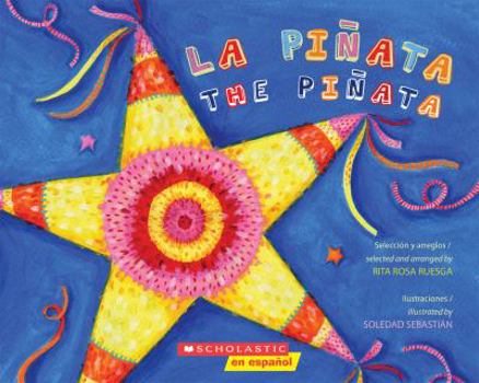 Paperback La Pi?ata / The Pinata (Bilingual): (bilingual) [Spanish] Book