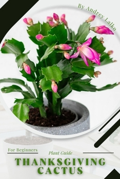 Paperback Thanksgiving cactus: Plant Guide Book