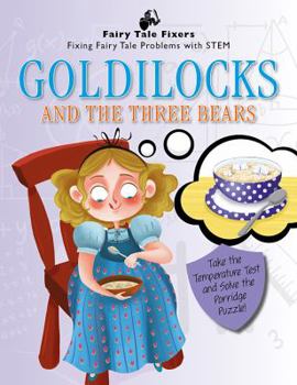 Library Binding Goldilocks and the Three Bears: Take the Temperature Test and Solve the Porridge Puzzle! Book