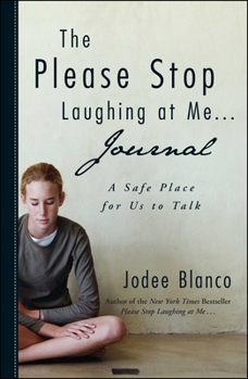 Hardcover The Please Stop Laughing at Me . . . Journal: A Safe Place for Us to Talk Book