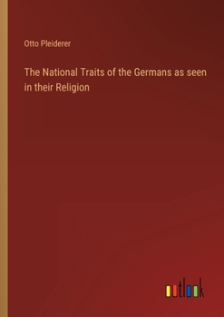 The National Traits of the Germans as seen in their Religion