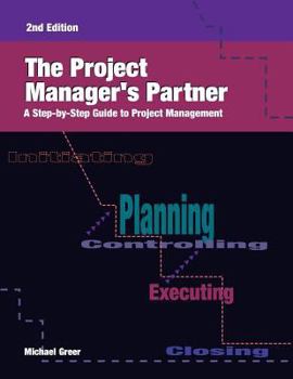 Paperback The Project Manager's Partner, 2nd Edition: A Step-by-Step Guide to Project Management Book