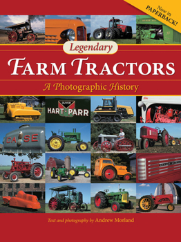 Paperback Legendary Farm Tractors: A Photographic History Book