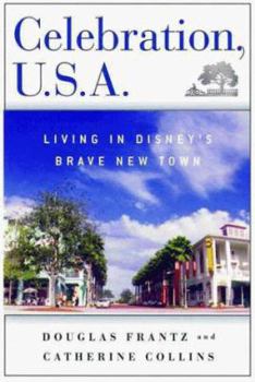 Hardcover Celebration, U.S.A.: Living in Disney's Brave New Town Book
