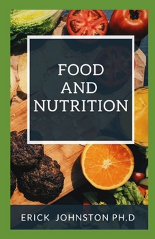 Food and Nutrition: What you need to know