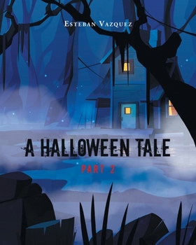Paperback A Halloween Tale: Part 2 Book