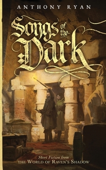Songs of the Dark - Book  of the Raven's Shadow