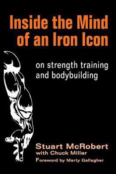 Paperback Inside the Mind of an Iron Icon: on strength training and bodybuilding Book