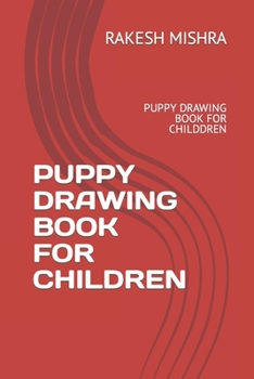 Paperback Puppy Drawing Book for Children: Puppy Drawing Book for Childdren Book