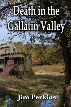Paperback Death In the Gallatin Valley: A Montana Murder Mystery Book