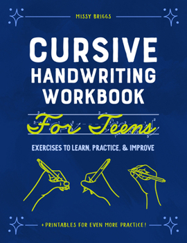 Paperback Cursive Handwriting Workbook for Teens: Exercises to Learn, Practice, and Improve Book