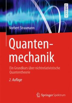 Paperback Quantenmechanik: Ein Grundkurs Über Nichtrelativistische Quantentheorie [German] Book