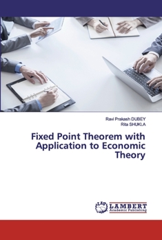 Paperback Fixed Point Theorem with Application to Economic Theory Book