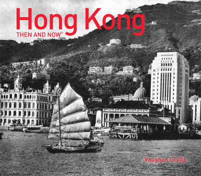 Hardcover Hong Kong Then and Now(r) Book