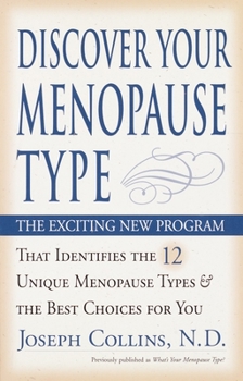 Paperback Discover Your Menopause Type: The Exciting New Program That Identifies the 12 Unique Menopause Types & the Best Choices for You Book