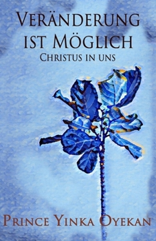 Paperback Veränderung ist Möglich: Christus in uns [German] Book