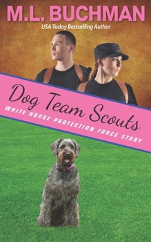 Paperback Dog Team Scouts: a Secret Service dog romance story Book