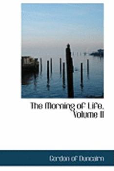 Paperback The Morning of Life, Volume II Book