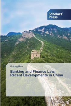 Paperback Banking and Finance Law: Recent Developments in China Book