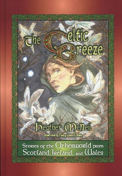 Hardcover The Celtic Breeze: Stories of the Otherworld from Scotland, Ireland, and Wales Book
