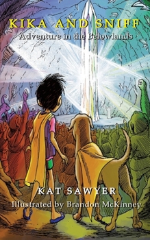 Paperback Kika and Sniff: Adventure in the Belowlands Book