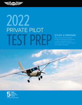 Paperback Private Pilot Test Prep 2022: Study & Prepare: Pass Your Test and Know What Is Essential to Become a Safe, Competent Pilot from the Most Trusted Sou Book