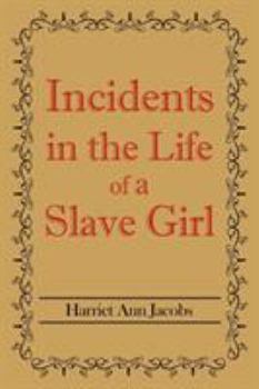 Paperback Incidents in the Life of a Slave Girl Book