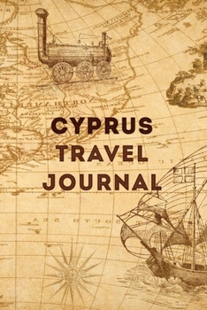 Paperback Cyprus Travel Journal: 120 Pages, 6x9, Soft Cover, Matte Finish, Lined Travel Journal, Funny Travel Notebook, perfect gift for your Trip to C Book