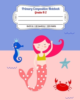 Paperback Primary Composition Notebook Grades K-2: Story Paper Journal Dashed Midline And Picture Space Exercise Book - Mermaid and Princess Seahorse Book