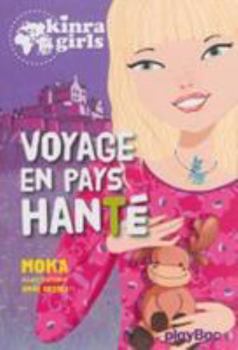 Hardcover Kinra Girls: Voyage En Pays Hante - Tome 12 [French] Book