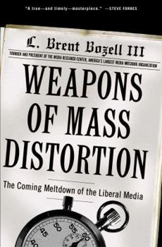 Hardcover Weapons of Mass Distortion: The Coming Meltdown of the Liberal Media Book