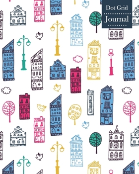 Paperback Dot Grid Journal: Notebook Planner with Unique Houses Themed Cover Design Book