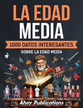 Paperback La Edad Media: 1000 datos interesantes sobre la Edad Media [Spanish] Book