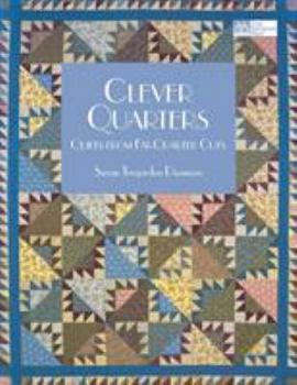 Paperback Clever Quarters: Quilts from Fat-Quarter Cuts Book