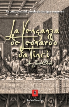 Paperback La Venganza de Leonardo da Vinci: Cenáculo [Spanish] Book
