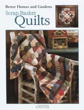 Hardcover Better Homes and Gardens Scrap Basket Quilts (Leisure Arts #1998) Book