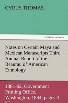 Notes on Certain Maya and Mexican Manuscripts