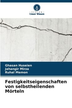 Paperback Festigkeitseigenschaften von selbstheilenden Mörteln [German] Book