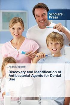 Paperback Discovery and Identification of Antibacterial Agents for Dental Use Book