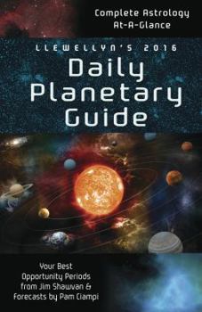 Paperback Llewellyn's 2016 Daily Planetary Guide: Complete Astrology At-A-Glance Book