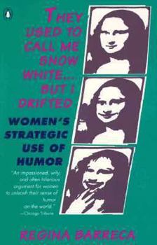 Paperback They Used to Call Me Snow White...But I Drifted: Women's Strategic Use of Humor Book