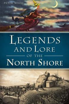 Paperback Legends and Lore of the North Shore Book