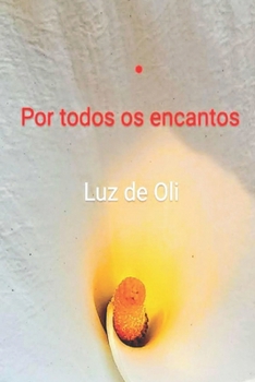 Paperback Por todos os encantos [Portuguese] Book