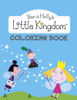 Paperback Ben & Holly's Little Kingdom Coloring Book