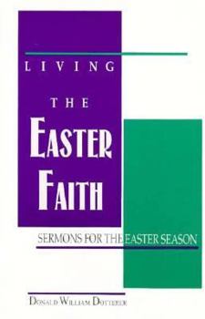 Paperback Living the Easter Faith: Sermons for the Easter Season Book