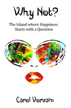 Paperback Why Not?: The island where happiness starts with a question Book