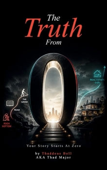 Hardcover The-Truth-From-0: Your Story Starts At Zero Book