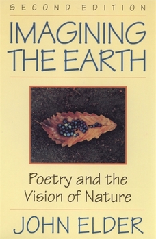 Paperback Imagining the Earth: Poetry and the Vision of Nature, 2nd Ed. Book