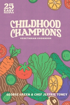 Paperback Childhood Champions Vegetarian Cookbook Book