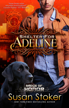 Paperback Shelter for Adeline: Badge of Honor: Texas Heroes, Book 7 (Badge of Honor: Texas Heroes, 7) Book